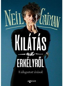 Neil Gaiman - Kilátás az erkélyről Neil Gaiman - Kilátás az erkélyről, 2016 antikvár könyv