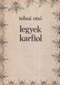 Tolnai Ottó - Legyek karfiol