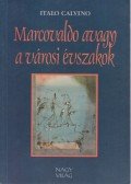 Italo Calvino - Marcovaldo avagy a városi évszakok