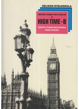 Fényes Csaba, Vizi Katalin - High Time - B Fényes Csaba, Vizi Katalin - High Time - B, 2002 antikvár könyv