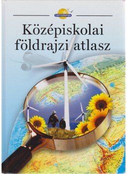 Hőnyi Ede, Hidas Gábor, Kereszty Péter, Dr. Papp-Váry Árpád (szerk.), Laki Ilona, Martinovich Sándor, Miehle János (szerk.), Neményi Istvánné, Suara Róbert, Szigeti Borbála - Középiskolai földrajzi atlasz Hőnyi Ede, Hidas Gábor, Kereszty Péter, Dr. Papp-Váry Árpád (szerk.), Laki Ilona, Martinovich Sándor, Miehle János (szerk.), Neményi Istvánné, Suara Róbert, Szigeti Borbála - Középiskolai földrajzi atlasz, Budapest 2011 antikvár könyv