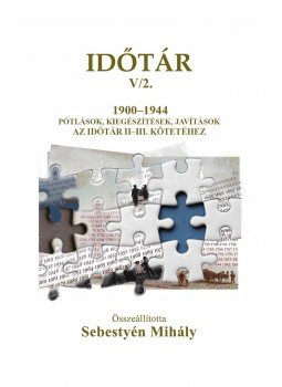 Sebestyén Mihály - Időtár V/2. 1900-1944 Sebestyén Mihály - Időtár V/2. 1900-1944, null 2016 antikvár könyv