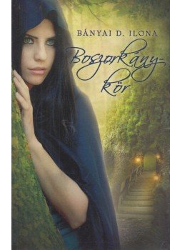 Bányai D. Ilona - Boszorkánykör Bányai D. Ilona - Boszorkánykör, 2016 antikvár könyv