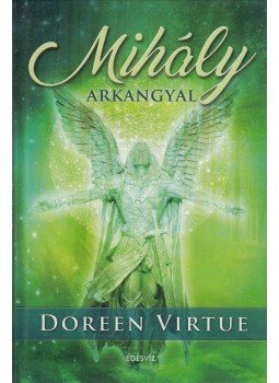 Doreen Virtue - Mihály arkangyal Doreen Virtue - Mihály arkangyal, Budapest 2016 antikvár könyv