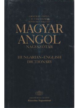 Országh László, Futász Dezső, Kövecses Zoltán - Magyar-angol nagyszótár Országh László, Futász Dezső, Kövecses Zoltán - Magyar-angol nagyszótár, Budapest 1999 antikvár könyv
