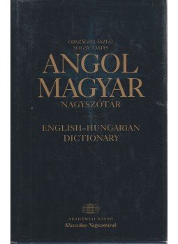 Országh László, Magay Tamás - Angol-magyar nagyszótár Országh László, Magay Tamás - Angol-magyar nagyszótár, Budapest 1999 antikvár könyv