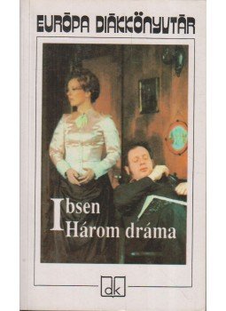 Henrik Ibsen - Három dráma Henrik Ibsen - Három dráma, Budapest 1995 antikvár könyv