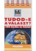 Lévai Júlia (szerk.) - Tudod-e a választ? - Földünk