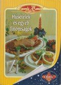 Turós Emil - Húsételek és egyéb finomságok