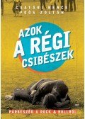 Csatári Bence,Poós Zoltán - Azok a régi csibészek