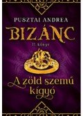 Pusztai Andrea - A zöld szemű kígyó - Bizánc II. könyv