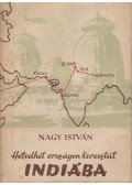 Nagy István - Hetedhét országon keresztül Indiába