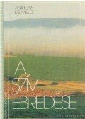 ANTHONY DE MELLO - A szív ébredése