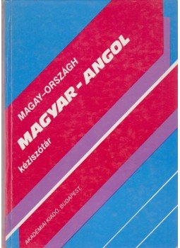 Országh László, Magay Tamás - Magyar-angol kéziszótár Országh László, Magay Tamás - Magyar-angol kéziszótár, Budapest 1992 antikvár könyv