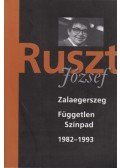 Nánay István,Tucsni András - Ruszt József - Zalaegerszeg, Független Színpad 1982-1993