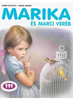 Gilbert Delahaye, Marcel Marlier - Marika és Marci veréb, Budapest 1980 antikvár könyv