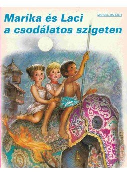 Marcel Marlier - Marika és Laci a csodálatos szigeten Marcel Marlier - Marika és Laci a csodálatos szigeten, 0 antikvár könyv