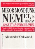 Alexander Oakwood - Mikor mondjunk nemet, és hogyan