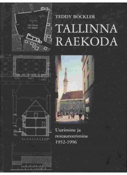 Teddy Böckler - Tallinna Raekoda Teddy Böckler - Tallinna Raekoda, Tallinn 1999 antikvár könyv