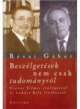 Révai Gábor - Beszélgetések nem csak tudományról Révai Gábor - Beszélgetések nem csak tudományról, 2008 antikvár könyv