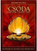 Szabó Ilona - A CSODA nem csak 3 napig tart