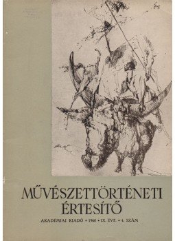 Fülep Lajos - Művészettörténeti értesítő IX. évf. 4. szám Fülep Lajos - Művészettörténeti értesítő IX. évf. 4. szám, Budapest 1960 antikvár könyv