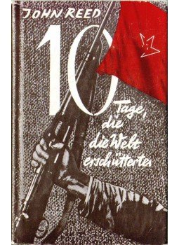 Reed, John - Zehn Tage, die die Welt erschütterten Reed, John - Zehn Tage, die die Welt erschütterten, 1984 antikvár könyv
