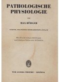 Max Bürger - Pathologische Physiologie