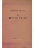 Mikszáth Kálmán - A Tisztelt Ház