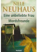 Nele Neuhaus - Eine unbeliebte Frau / Mordsfreunde