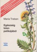 Maria Treben - Egészség Isten patikájából