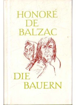 Honoré de Balzac - Die Bauern - Der Landarzt Honoré de Balzac - Die Bauern - Der Landarzt, 1981 antikvár könyv
