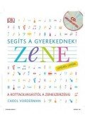 Vorderman, Carol - Segíts gyerekednek! - Zene (CD-melléklettel)