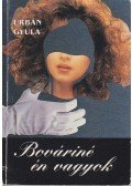 Urbán Gyula - Bováriné én vagyok