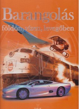 Csatlós István - Barangolás földön, vízen, levegőben Csatlós István - Barangolás földön, vízen, levegőben, Debrecen 0 antikvár könyv