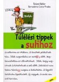 Roland Beller,Bernadette Costa-Prades - Túlélési tippek a sulihoz