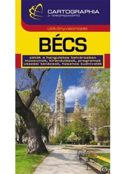 Imecs Orsolya - Bécs útikönyv Imecs Orsolya - Bécs útikönyv, Budapest 2016 antikvár könyv