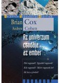 Brian Cox , Andrew Cohen - Az univerzum csodája: az ember
