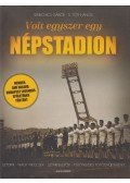 Sinkovics Gábor, S. Tóth János - Volt egyszer egy NÉPSTADION