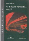 Szabó István - A műszaki mechanika alapjai