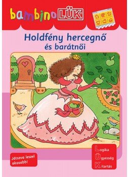  - LDI-133 HOLDFÉNY HERCEGNő ÉS BARÁTNőI /BAMBINO LÜK/, null 2013 antikvár könyv