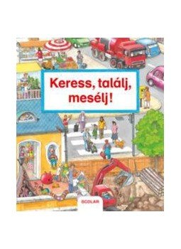 Susanne Gernhäuser - Keress, találj, mesélj! Susanne Gernhäuser - Keress, találj, mesélj!, null 2016 antikvár könyv