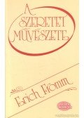 Erich Fromm - A szeretet művészete