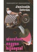 Janicsák István - Szerelem, nagyon hijányzol