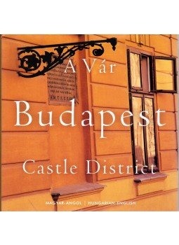 Lugosi Lugo László - A Vár / Castle District Budapest Lugosi Lugo László - A Vár / Castle District Budapest, Budapest 2004 antikvár könyv