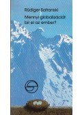 Rüdiger Safranski - Mennyi globalizációt bír el az ember?