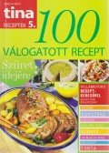 Szilágyi Andrea - 100 válogatott recept - Szüret idejére