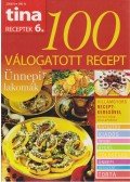 Szilágyi Andrea - 100 válogatott recept - Ünnepi lakomák