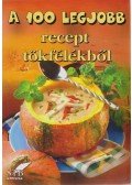 Mózes István Miklós,Rus Ibolya - A 100 legjobb recept tökfélékből