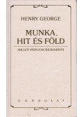 George, Henry - Munka, hit és föld